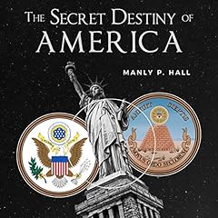 Secret Destiny of America Audiobook by Manly P. Hall, Mitch